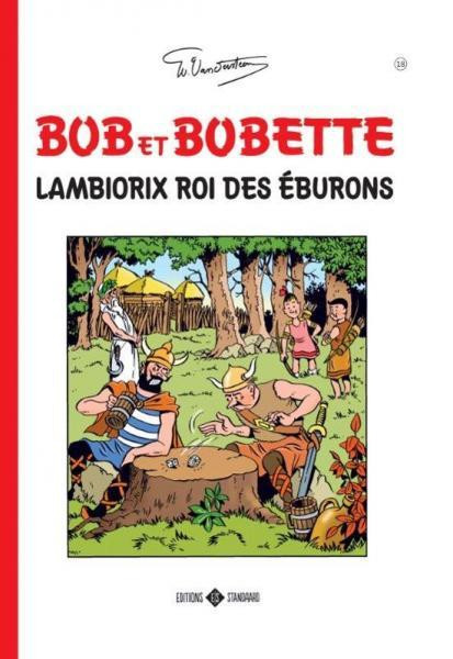 Bob & Bobette - Classiques T18 - Lambiorix, roi des Eburons