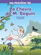 LA CHEVRE DE MR SEGUIN - EDITION BROCHEE