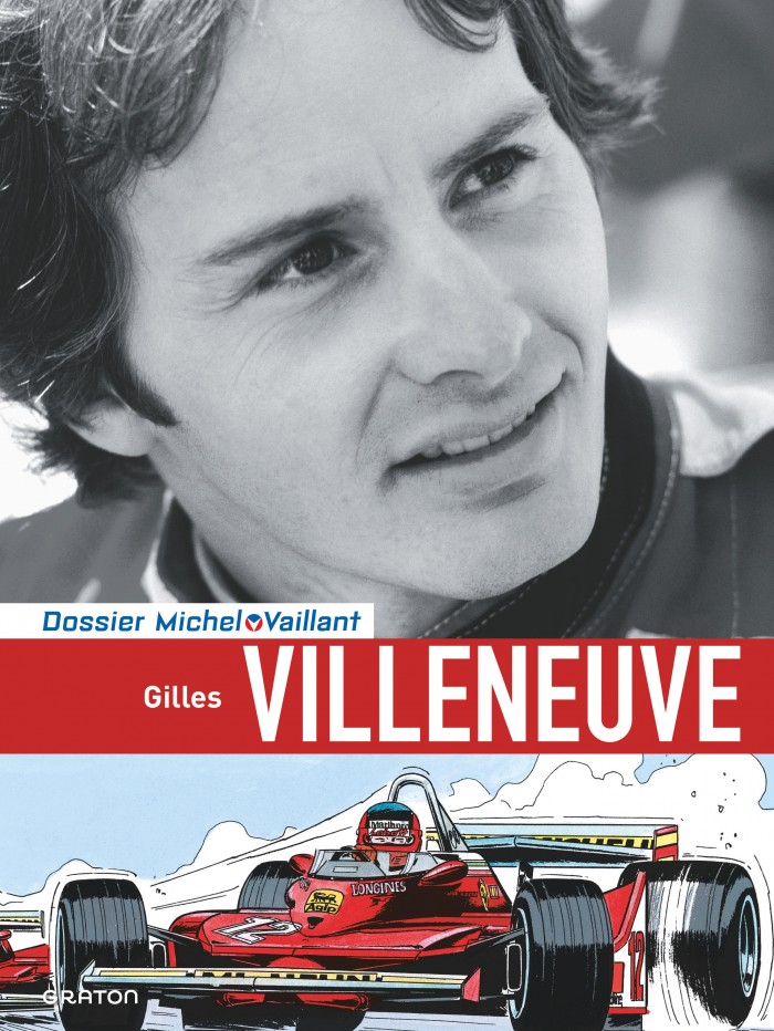 Michel Vaillant, les dossiers - T10 - Gilles Villeneuve