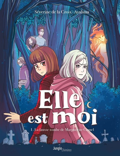 Elle est moi - T01 - La fausse tombe de Marguerite Cumel