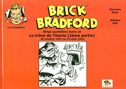 BRICK BRADFORD STRIPS QUOTIDIENS TOME 10 : LE TRONE DE TITANIA (2EME PARTIE)