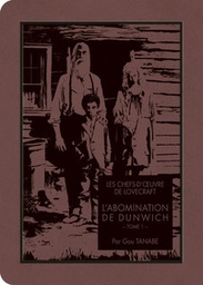 Les Chefs-d'oeuvre de Lovecraft - L'abomination de Dunwich - T01