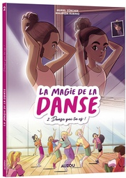 La Magie de la danse - T02 - Danse qui tu es !