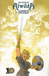 Alwilda - INT - Les origines de Super Alwilda