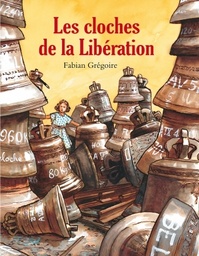 Les cloches de la Libération
